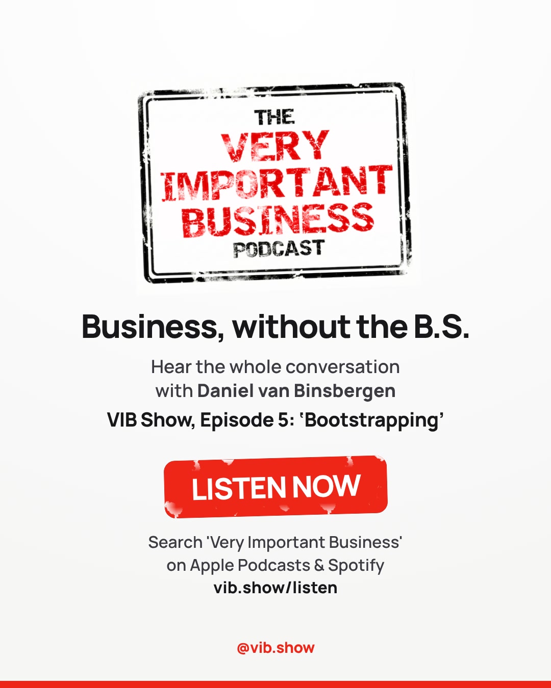 Listen to the full conversation: VIB Show, Episode 5: 'Bootstrapping'